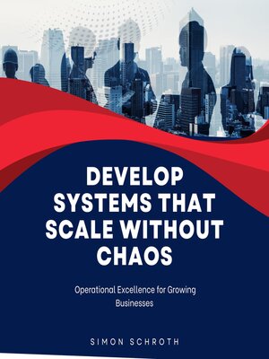 cover image of Develop Systems That Scale Without Chaos